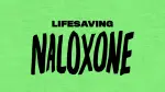 Save a Life - Know Naloxone